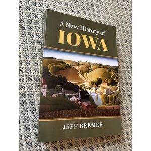 A New History Of Iowa Jeff Bremer 2023 Paperback Excellent Condition